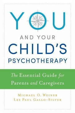 You and Your Child's Psychotherapy - Weiner, Michael