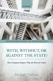 With, Without, or Against the State?