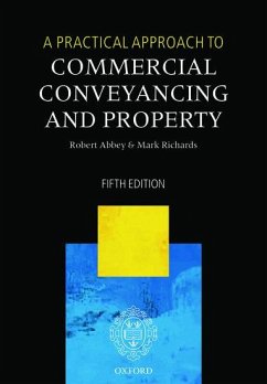 A Practical Approach to Commercial Conveyancing and Property - Abbey, Robert; Richards, Mark