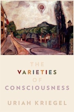 The Varieties of Consciousness - Kriegel, Uriah