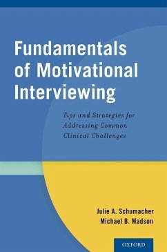 Fundamentals of Motivational Interviewing - Schumacher, Julie A; Madson, Michael B