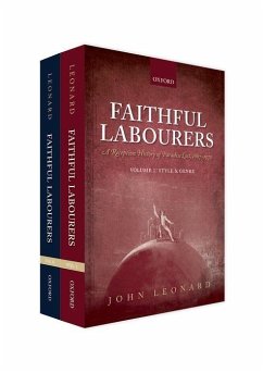 Faithful Labourers: A Reception History of Paradise Lost, 1667-1970 - Leonard, John