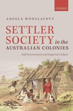 Settler Society in the Australian Colonies - Woollacott, Angela