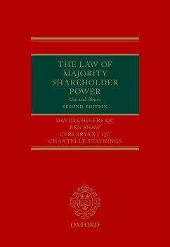 The Law of Majority Shareholder Power: Use and Abuse - Chivers Qc, David; Shaw, Ben; Bryant Qc, Ceri