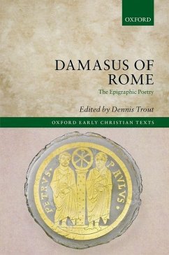 Damasus of Rome: The Epigraphic Poetry - Trout, Dennis