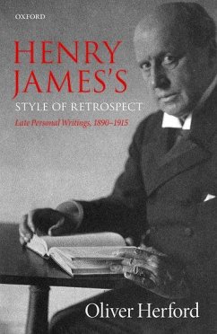 Henry James's Style of Retrospect - Herford, Oliver