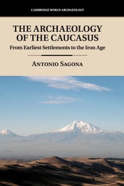 The Archaeology of the Caucasus - Sagona, Antonio