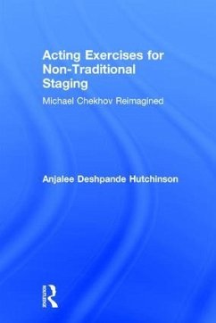 Acting Exercises for Non-Traditional Staging - Deshpande Hutchinson, Anjalee