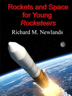 Rockets and Space for Young Rocketeers - Newlands, Richard