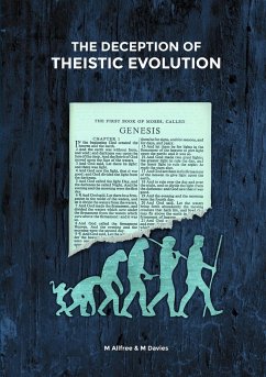 The Deception of Theistic Evolution - Allfree, Mark; Davies, Matthew