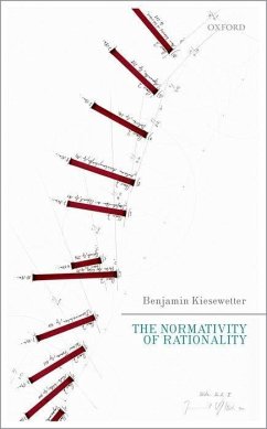 The Normativity of Rationality - Kiesewetter, Benjamin