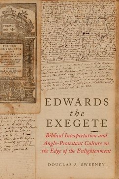 Edwards the Exegete - Sweeney, Douglas A