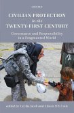 Civilian Protection in the Twenty-First Century: Governance and Responsibility in a Fragmented World