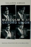Malcolm X at Oxford Union: Racial Politics in a Global Era