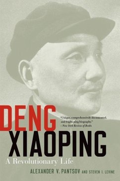 Deng Xiaoping - Pantsov, Alexander V. (Professor of History, Professor of History, C; Levine, Steven I. (Research Faculty Associate, Research Faculty Asso