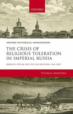 The Crisis of Religious Toleration in Imperial Russia - Marsden, Thomas