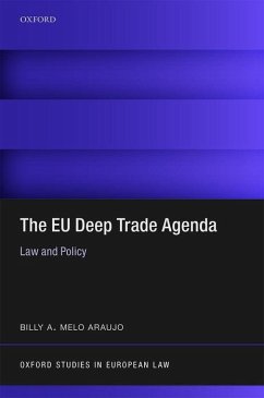 The Eu Deep Trade Agenda: Law and Policy - Melo Araujo, Billy A. (Lecturer, Queen's University Belfast)