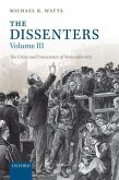The Dissenters: Volume III: The Crisis and Conscience of Nonconformity