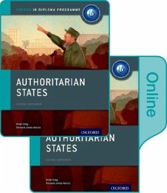 Authoritarian States: IB History Print and Online Pack: Oxford IB Diploma Programme - Gray, Brian; Habibi, Mariam; Perera, Sanjay; Aylward, Verity