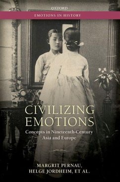 Civilizing Emotions - Pernau, Margrit; Jordheim, Helge; Bashkin, Orit