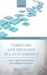 Territory and Ideology in Latin America - Bild 1