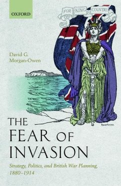 The Fear of Invasion - Morgan-Owen, David G