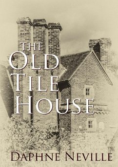 The Old Tile House - Neville, Daphne