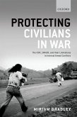 Protecting Civilians in War: The Icrc, Unhcr, and Their Limitations in Internal Armed Conflicts