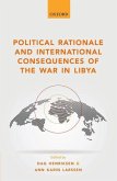 Political Rationale and International Consequences of the War in Libya