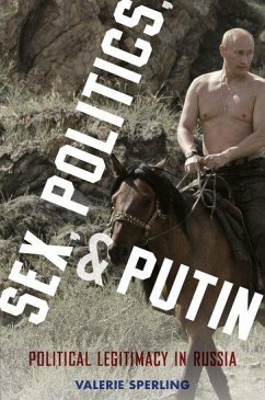 Sex, Politics, and Putin - Sperling, Valerie