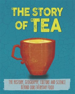 The Story of Food: Tea - Woolf, Alex