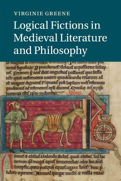 Logical Fictions in Medieval Literature and Philosophy - Greene, Virginie