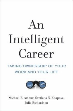 Intelligent Career - Arthur, Michael B; Khapova, Svetlana N; Richardson, Julia