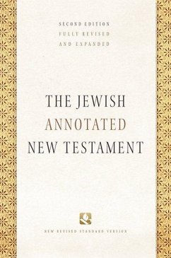 The Jewish Annotated New Testament - Levine, Amy-Jill (University Professor of New Testament and Jewish S; Brettler, Marc Zvi (Bernice and Morton Lerner Professor in Judaic St