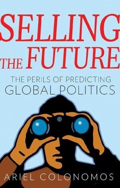 Selling the Future - Colonomos, Ariel; Elliott, Gregory