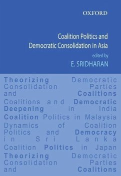 Coalition Politics and Democratic Consolidation in Asia - Sridharan, E.
