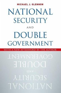 National Security and Double Government - Glennon, Michael J