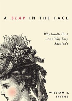 Slap in the Face - Irvine, William B. (Professor of Philosophy, Professor of Philosophy