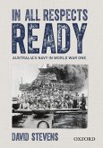 In All Respects Ready: Australia's Navy in World War One