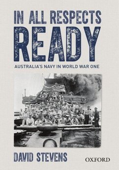 In All Respects Ready: Australia's Navy in World War One - Stevens, David