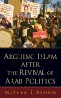 Arguing Islam After the Revival of Arab... - Bild 1