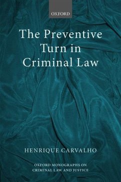 Preventive Turn in Criminal Law Omclj C - Carvalho, Henrique (Associate Professor, Warwick Law School, Univers