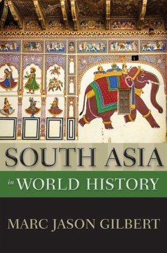 South Asia in World History - Gilbert, Marc Jason