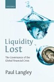 Liquidity Lost: The Governance of the Global Financial Crisis