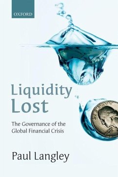 Liquidity Lost: The Governance of the Global Financial Crisis - Langley, Paul