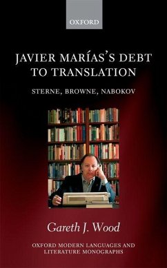 Javier Marias's Debt to Translation: Sterne, Browne, Nabokov - Wood, Gareth J.