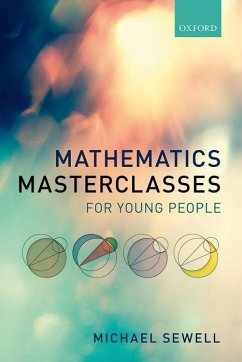 Mathematics Masterclasses for Young People - Sewell, Michael