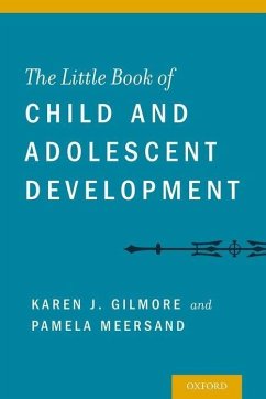 Little Book of Child and Adolescent Development - Gilmore, Karen; Meersand, Pamela