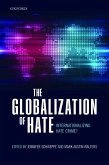The Globalization of Hate: Internationalising Hate Crime?