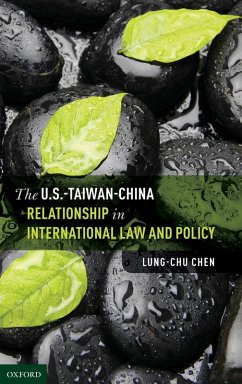 U.S.-Taiwan-China Relationship in International Law and Policy - Chen, Lung-Chu